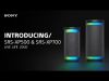 Introducing  the  Sony  SRS-XP700  & SRS-XP500  Wireless Speakers